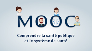 MOOC : comprendre la santé publique et le système de santé