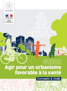 Agir pour un urbanisme favorable à la santé - Concepts & Outils