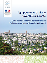 Agir pour un urbanisme favorable à la santé : Outil d’aide à l’analyse des Plans locaux d’urbanisme au regard des enjeux de santé