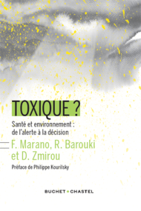 Toxique ? Santé et environnement : de l'alerte à la décision