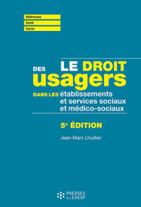 Le droit des usagers dans les établissements et services sociaux et médico-sociaux