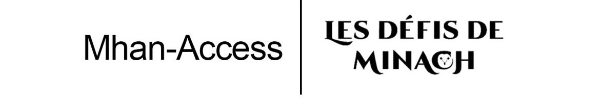 Jeu Les défis de Minach dans le cadre du projet de recherche Mhan-Access